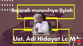 Sejarah munculnya Syiah| pembunuhan sahabat Nabi | Ustadz Adi Hidayat (klasik)