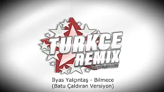 İlyas Yalçıntaş  - Bilmece (Batu Çaldıran Versiyon)