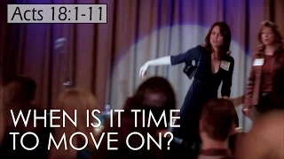 When Is It Time to Move On? (Acts 18:1-11) | TMBH Acts #76