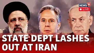 Iran Israel Attack LIVE News | US State Department Briefing Live | US Warns Iran | News18 Live |N18L