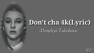 Don't cha 4k - Daneliya Tuleshova