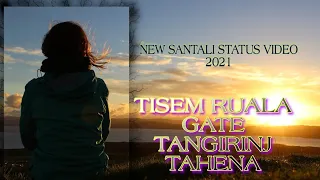 TISEM RUALA GATE TANGIRINJ TAHENA || NEW SANTALI STATUS VIDEO 2021 || ARH CREATION