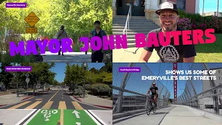Mayor John Bauters shows us some of Emeryville’s Best Streets