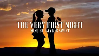 The Very First Night - Taylor Swift(Taylor Version) Lyric Video