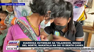 Diarrhea outbreak sa Talaingod, Davao del norte, nakatala na og 10 death cases