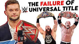The Failure Of WWE Universal Championship
