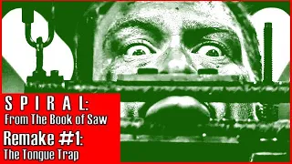 Spiral Tape (Jigsaw Voice) Remakes #1: The Tongue Trap