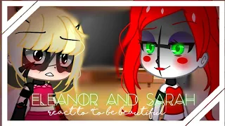 Eleanor and Sarah react to "to be beautiful" || Fnaf || Part 1?? DISCONTINUED