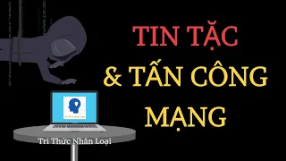 Tin tặc & tấn công mạng - Khoa học máy tính tập 32| Tri thức nhân loại