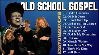 2 Hours Of Old School Gospel Songs That Will Warm Your Soul ! Old School Gospel Music