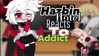 💫💤Hazbin Hotel reacts to "Addict" • Hazbin Hotel • ⚠Tw - SA, Dr2g Us@g3• Enjoy!!💤💫