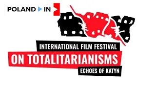 INTERNATIONAL FILM FESTIVAL on TOTALITARIANISMS  - Poland In
