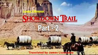 SHOWDOWN TRAIL | Part - 2 | Author : Louis L'Amour | Translator : James Lianmawia