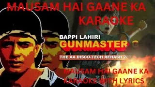 Mausam Hai Gaane Ka (Gun Master G-9) - HD Karaoke (FULL 3 STANZA) With Scrolling Lyrics