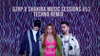 Shakira x BZRP - Music Sessions #53 (ANGEMI Bootleg) - TECHNO REMIX