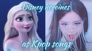 disney heroines as kpop songs