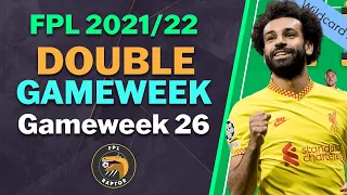 DOUBLE GAMEWEEK 26 CONFIRMED | UPDATED CHIP STRATEGY! | Fantasy Premier League Tips 2021/22