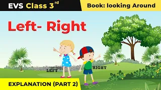 Class 3 NCERT EVS Chapter 22 | Left- Right Explanation (Part 2)