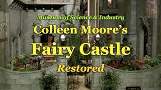 COLLEEN MOORE'S FAIRY CASTLE RESTORED at Chicago's Museum of Science & Industry (2014)