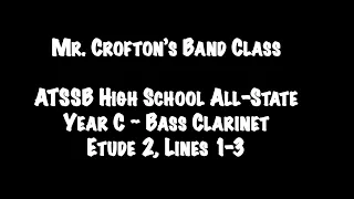 ATSSB Year C Bass Clarinet Etude 2 Lines 1-3