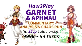 DFFOO GL How2Play Garnet & Aphmau: Commentary Analysis & Chaos Run (ft. 35cp Eald'narche 999k)