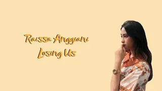 Raissa Anggiani - Losing Us (Lyrics)