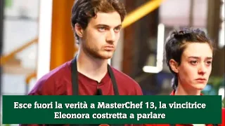 Esce fuori la verità a MasterChef 13, la vincitrice Eleonora costretta a parlare