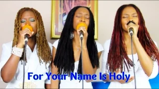 For Your Name Is Holy | Paul Wilbur | A Capella