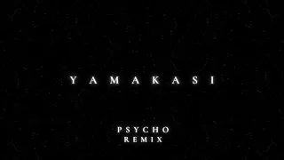 Miyagi & Andy Panda - YAMAKASI (Psycho Remix)