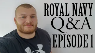 ROYAL NAVY Q&A EP.1