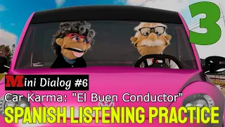 MINI-DIALOG #6 | STAGE 3 | SPANISH LISTENING PRACTICE | Getting Every Detail! - EL KARMA DEL COCHE