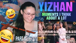 #Yizhan Moments I Think About A Lot PT.1 | Reaction Video (eng.sub)