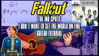 Fallout I Don’t Want To Set The World On Fire Guitar Tabs (The Ink Spots)