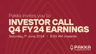 Investor Call Q4 FY 24 - Pakka Limited