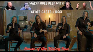 WARRP Reacts to Geoff Castellucci...House of the Rising Sun