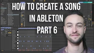 Ableton Live 10 for Beginners - How to Create a Song Part 6 (2019)