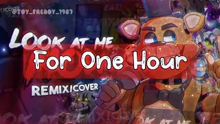 FNAF SONG Look at Me Now Remix/Cover 1 hour (feat. @Muscape) | FNAF ANIMATION | By @APAngryPiggy