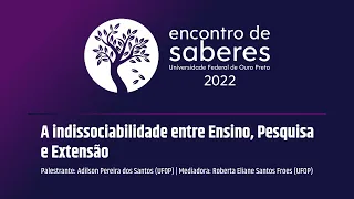 A indissociabilidade entre Ensino/Pesquisa e Extensão