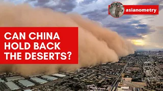 Can China Hold Back The Deserts?