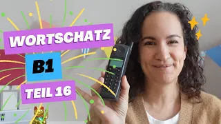 🇩🇪 Wortschatz B1 - Teil 16 - Alle Wörter, die du brauchst!