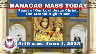 Catholic Mass Today at OUR LADY OF MANAOAG CHURCH Live  5:40 A.M.  June 1,  2023 Holy Rosary