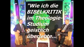 WIE ICH DIE BIBELKRITIK IM THEOLOGIESTUDIUM GEISTLICH ÜBERLEBTE. Dr. Lothar Gassmann antwortet
