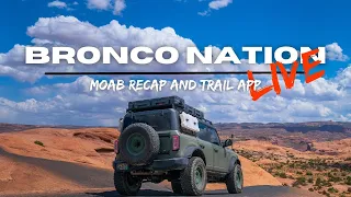 🔴Bronco Nation LIVE! Moab Recap, Trail App, and More!