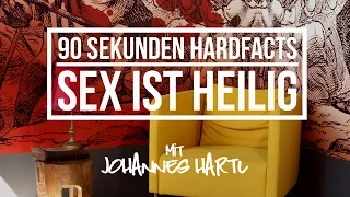 Sex ist heilig  - 90 Sekunden Hardfacts mit Johannes Hartl