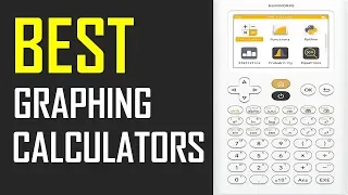Best Graphing Calculators | Top 5 Best Graphing Calculators