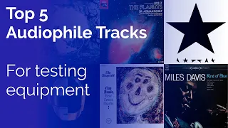 Top 5 Audiophile Tracks For Testing Equipment