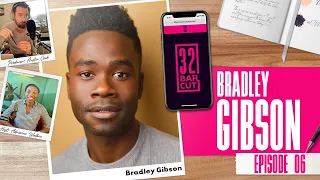 Bradley Gibson on transitioning from Broadway theater to TV and Film | 32 Bar Cut: The Show