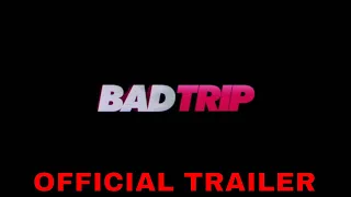 BAD TRIP (2020)Official Red Band Trailer | Eric André, Tiffany Haddish | Action Comedy Movie