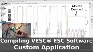 Compiling VESC ESC Software from scratch | Custom Application Cruise Control