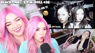 [REACTION] BLACKPINK - ‘B.P.M.’ Roll #26